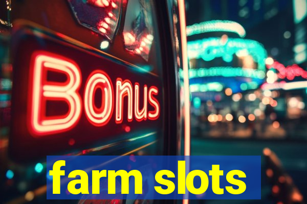 farm slots